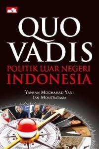 Image of Quo Vadis Politik Luar Negeri Indonesia