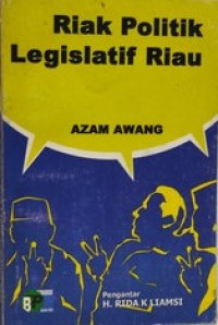Image of Riak Politik Legislatif Riau