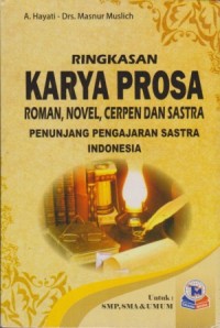 Image of Ringkasan Karya Prosa : roman, novel, cerpen dansastra penunjang pengajaran sastra Indonesia