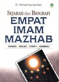 Image of Sejarah dan Biografi Empat Imam Mazhab : Hanafi, Maliki, Syafi'i, Hambali