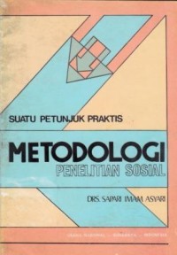 Image of Metodologi Penelitian Sosial : Suatu Petunjuk Praktis