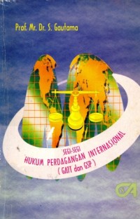 Image of Segi-segi Hukum Perdagangan Internasional (GATT dan GSP)
