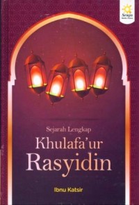 Image of Sejarah Lengkap Khulafa'ur Rasyidin