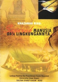 Image of Khazanah Riau : Sejarah Manusia dan Lingkungannya