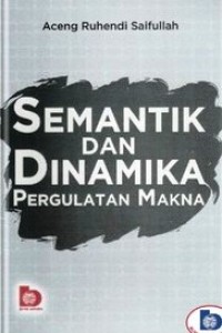 Image of Semantik dan Dinamika Pergulatan Kata
