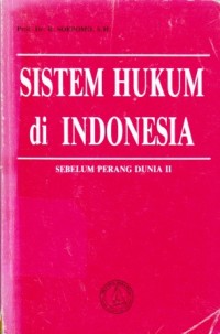 Image of Sistem Hukum di  Indonesia : Sebelum perang dunia II