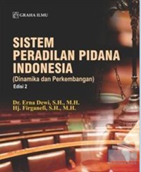 Image of Sistem Peradilan Pidana Indonesia : (dinamika dan perkembangan)