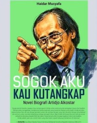 Image of Sogok Aku Kau Kutangkap : novel biografi Aridjo Alkostar