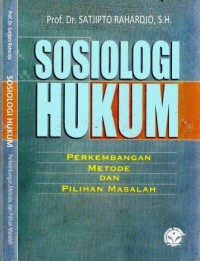 Image of Sosiologi Hukum : perkembangan metode dan pilihan masalah