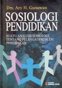 Image of Sosiologi Pendidikan : Suatu Analisis Sosiologi Tentang Pelbagai Problem Pendidikan