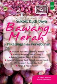 Image of Sukses Budi Daya Bawang Merah : di pekarangan dan perkebunan