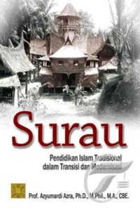 Image of Surau : Pendidikan Islam Tradisional dalam Transisi dan Modernisasi