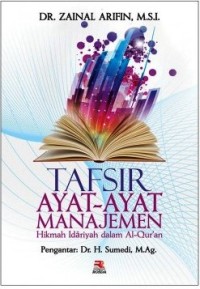 Image of Tafsir Ayat-ayat Manajemen : Hikmah idariyah dalam al-qur'an