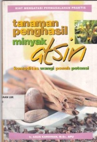 Image of Tanaman Penghasil Minyak Atsiri : Komoditas wangi penuh potensi