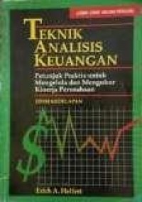 Image of Teknik Analisis Keuangan : Petunjuk Praktis untuk Mengelola dan Mengukur Kinerja Perusahaan