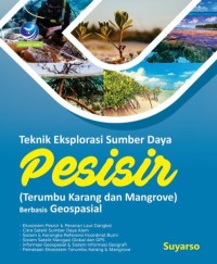 Image of Teknik Eksplorasi Sumber Daya Pesisir : Terumbu karang dan mangrove berbasis geospasial
