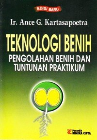 Image of Teknologi Benih : Pengolahan Benih dan Tuntunan Praktikum