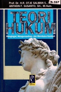 Image of Teori Hukum : Mengingat, mengumpulkan dan memberi kembali