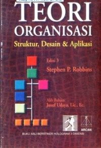 Image of Teori Organisasi : Struktur, desain & aplikasi