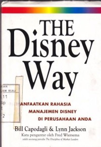 Image of The Disney way Memanfaatkan Rahasia manajemen Disney di perusahaan anda