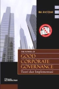 Image of The Power of Good Corporate Governance : Teori dan Implementasi