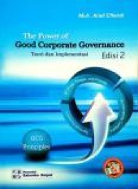 Image of The Power of Good Corporate Governance : Teori dan Implementasi