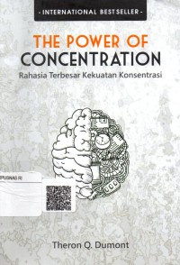 Image of The Power of Concentration : Rahasia Terbesar Kekuatan Konsentrasi