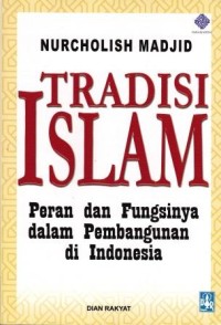 Image of Tradisi Islam : peran dan fungsinya dalam pembangunan di Indonesia