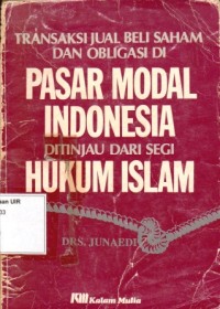 Image of Transaksi Jual Beli Saham dan Obligasi di Pasar Modal Indonesia Ditinjau dari Segi Hukum Islam