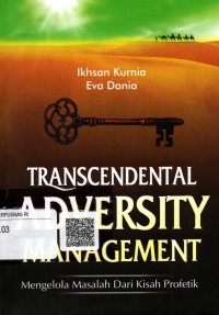 Image of Transcendental Adversity Management : Mengelola masalah dari kisah profetik