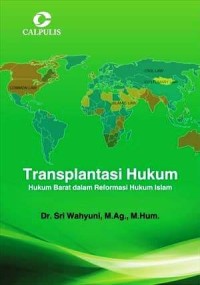 Image of Transplantasi Hukum : hukum barat dalam reformasi hukum Islam