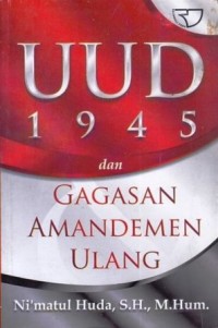 Image of UUD 1945 dan Gagasan Amandemen Ulang