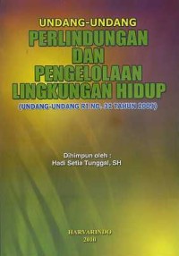 Image of Undang - Undang Perlindungan dan Pengelolaan Lingkungan Hidup ( UU RI No 32 Tahun 2009 )