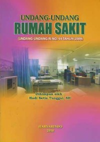 Image of Undang - Undang Rumah Sakit (UU RI No. 44 Tahun 2009)