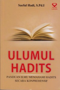 Image of Ulumul Hadits : Panduan ilmu memahami hadits secara komprehensif
