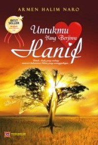 Image of Untukmu yang Berjiwa Hanif : untuk anda yang sedang mencari kebenaran islam yang sesungguhnya