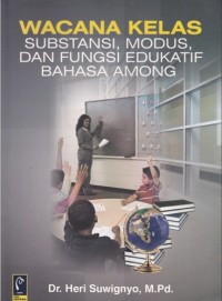 Image of Wacana kelas substansi,modus,dan fungsi edukatif bahasa among