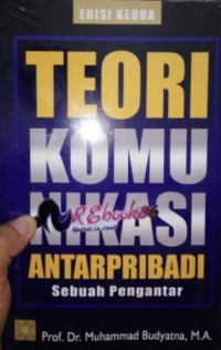 Image of Teori Komunikasi Antar Pribadi : Sebuah pengantar