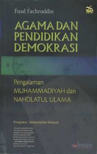 Image of Agama dan Pendidikan Demokrasi Pengalaman Muhamadiyah dan Nahdatul Ulama