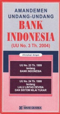 Image of Amandemen Undang-Undang Bank Indonesia (UU No.3 Th.2004)