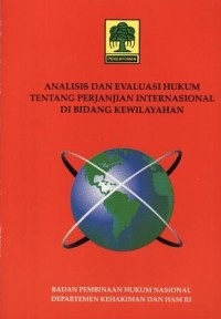 Image of Analisis dan Evaluasi Hukum Tentang Perjanjian Internasional di Bidang Kewilayahan