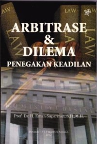 Image of Arbitrase dan Dilema Penegakkan Keadilan