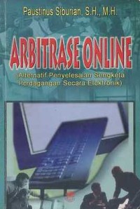 Image of Arbitrase Online (alternatif penyelesaian sengketa perdagangan secara elektronik)
