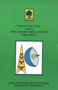 Image of Karya Tulis Ilmiah Tentang Aspek Hukum Siaran Langsung Dari Satelit