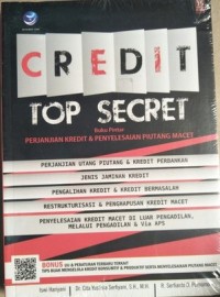 Image of Credit Top Secret : Buku Pintar Perjanjian Kredit & Penyelesaian Piutang Macet