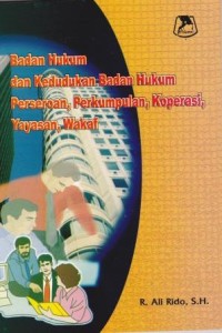 Image of Badan Hukum dan Kedudukan Badan Hukum Perseroan, Perkumpulan, Koperasi, Yayasan, Wakaf