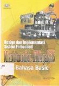 Image of Desaign dan Implementasi Sistem Embedded Mikrokontroler ATMega8535 dengan Bahasa Basic