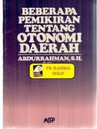 Image of Beberapa Pemikiran Tentang Otonomi Daerah.