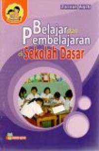 Image of Belajar dan Pembelajaran di Sekolah Dasar