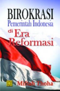 Image of Birokrasi Pemerintah Indonesia di Era Reformasi